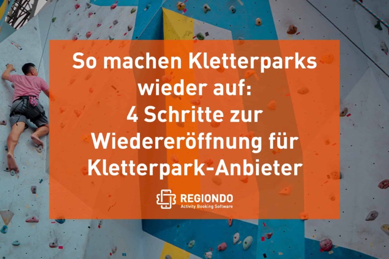 Kletterparks wieder aufmachen Regindo