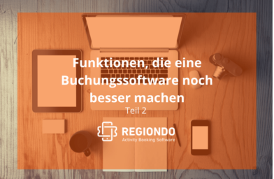 5 weitere Funktionen der perfekten Buchungssoftware für Freizeitanbieter