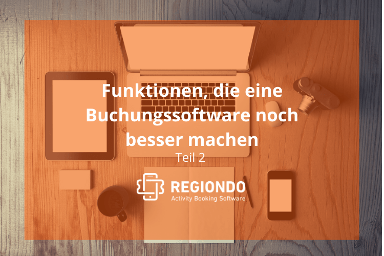 Funktionen, die eine Buchungssoftware noch besser machen